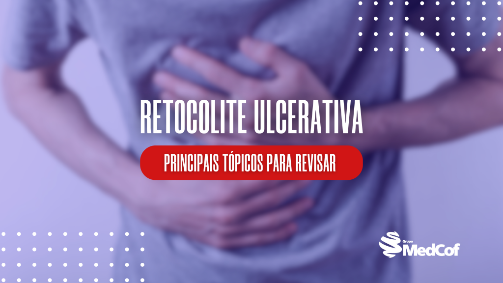 Retocolite Ulcerativa Rcu Principais T Picos Que Voc Precisa Para