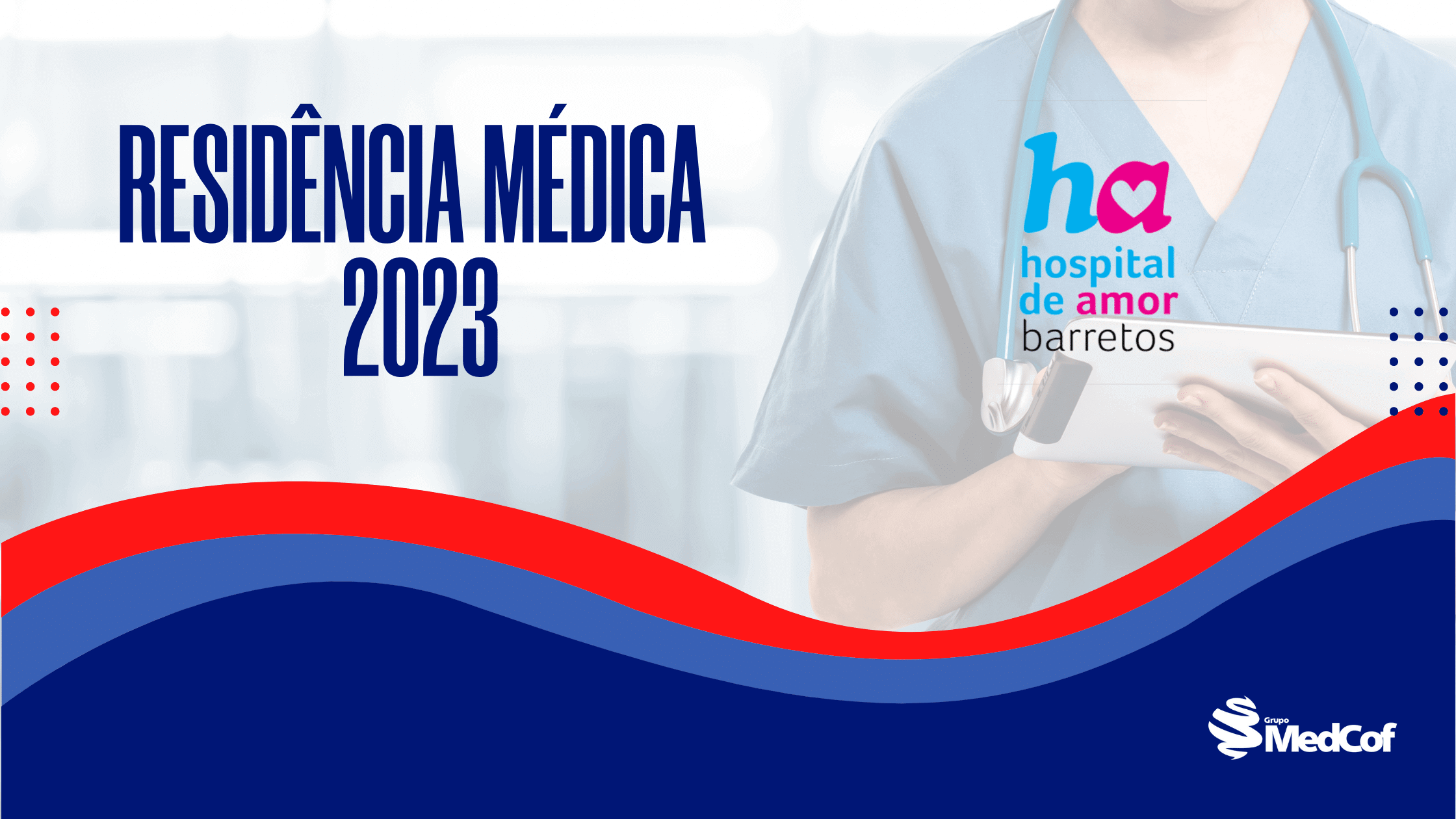 Residência Médica 2023: Hospital de Câncer de Barretos - Blog Grupo MedCof