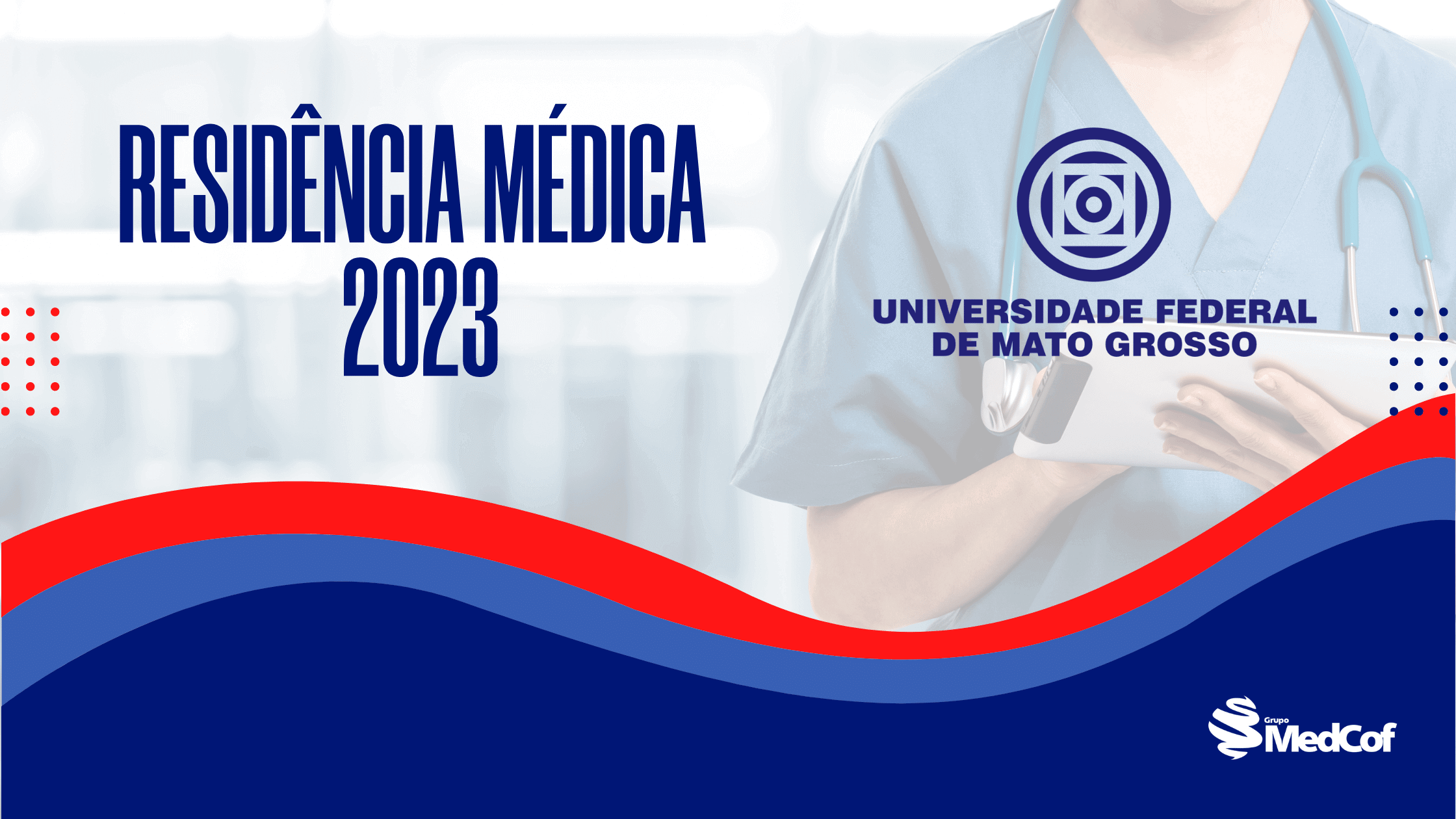 Resid Ncia M Dica Ufmt Confira O Edital Blog Grupo Medcof