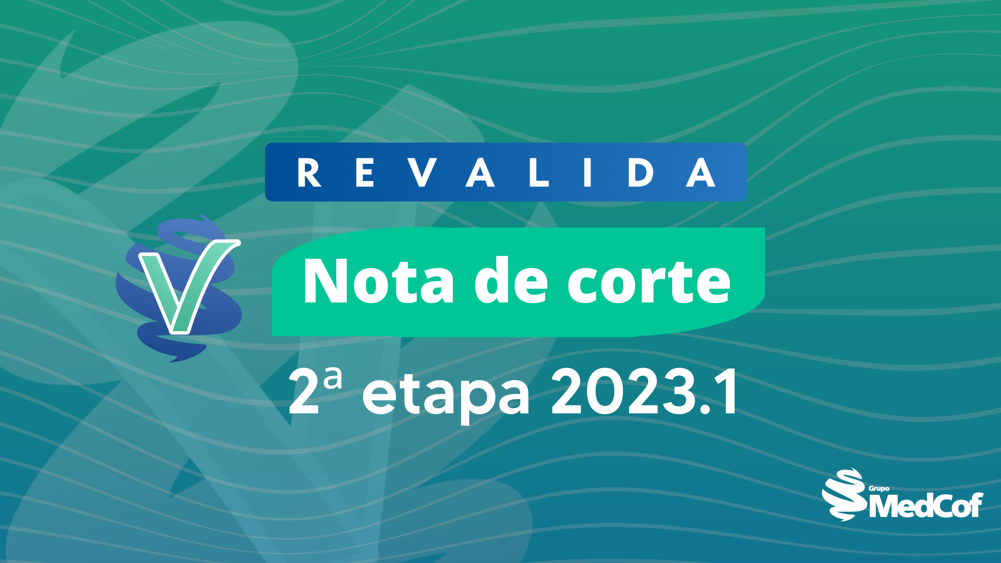 Nota de Corte 2ª etapa Revalida 2023.1 - Blog de Medcof: conteúdos ...