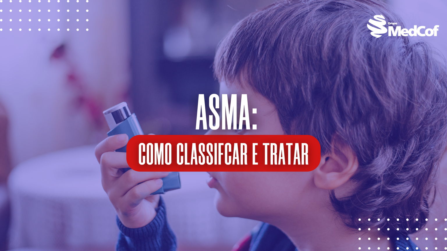 Asma Como Classificar E Tratar Blog Grupo Medcof