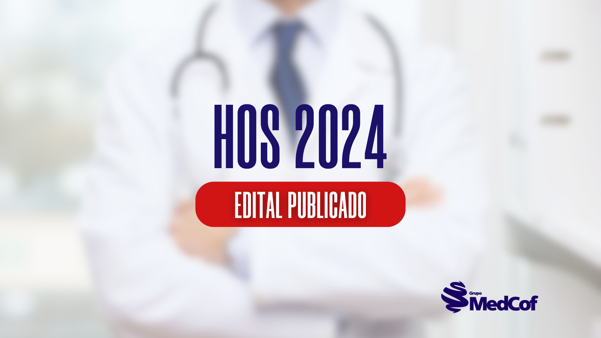 Residência Médica HOS 2024 Edital publicado Blog Grupo MedCof