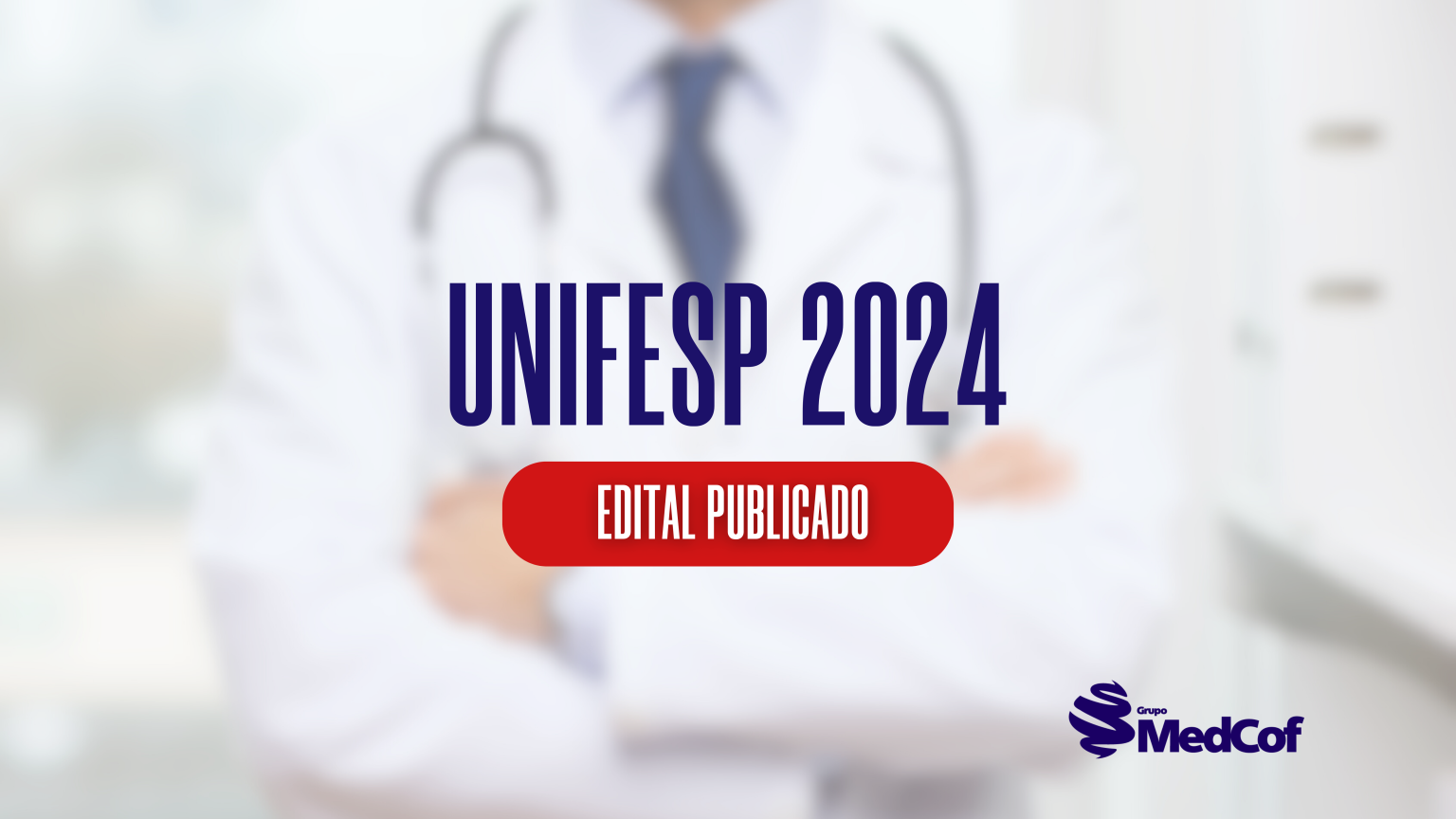 Edital residência médica Unifesp 2023/2024 Blog Grupo MedCof