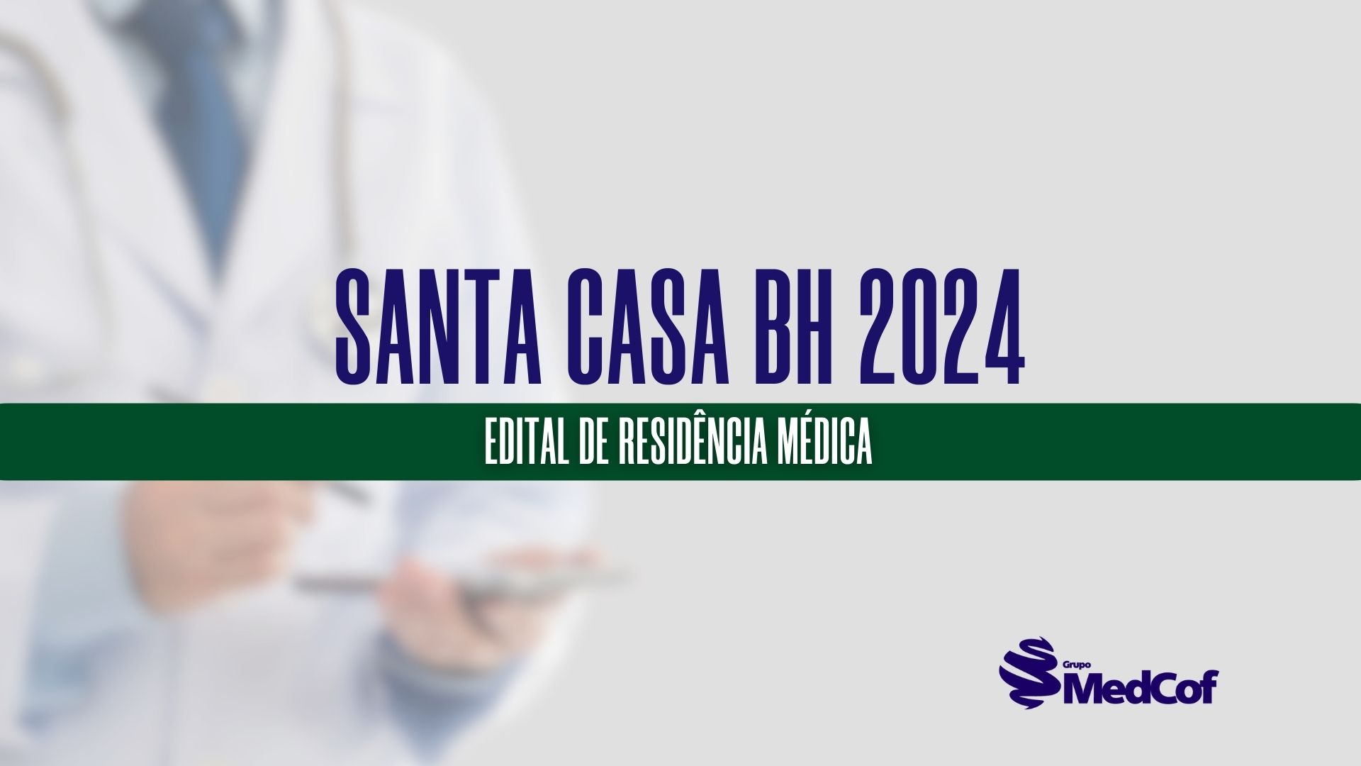 Residência Médica Santa Casa BH 2024 inscrições abertas dia 16 de fevereiro de 2024.
