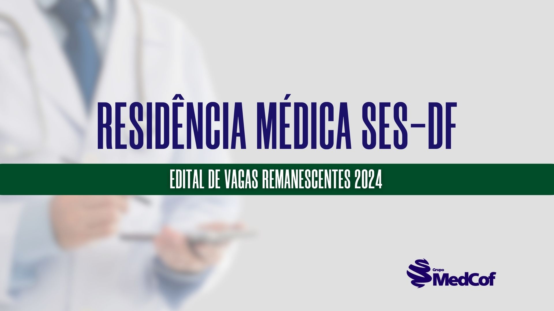 SES-DF: confira os hospitais e o cronograma de seleção para Residência Médica 2024