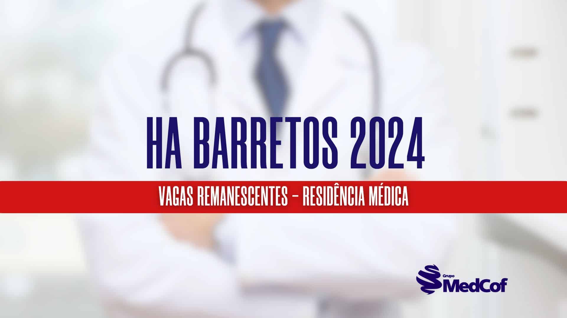 Residência Médica HA 2024: Confira vagas remanescentes