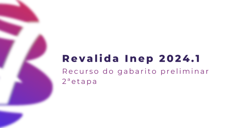 Revalida Inep 2024.1: último dia para recurso sobre gabarito preliminar